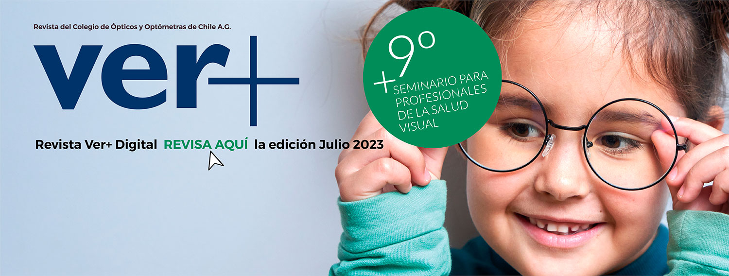 Revista Ver+ Edición JULIO 2023- Especial 9° Seminario para Profesionales de la Salud Visual