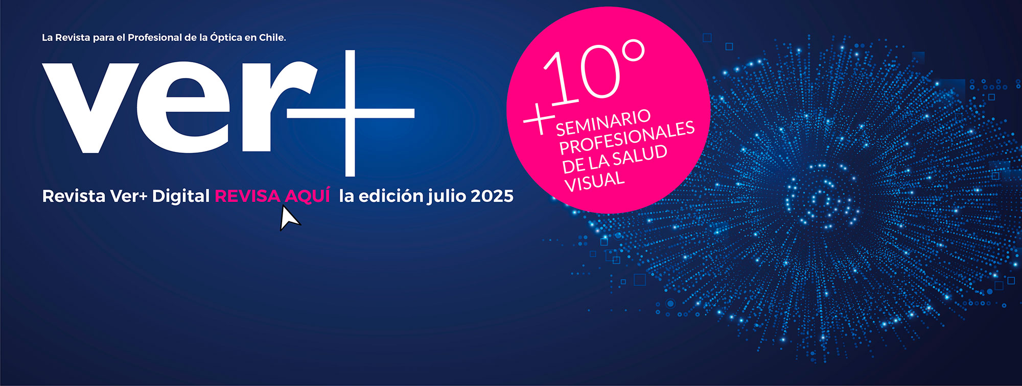 Revista Ver+ Edición Julio 2025 – Seminario profesionales de la salud.